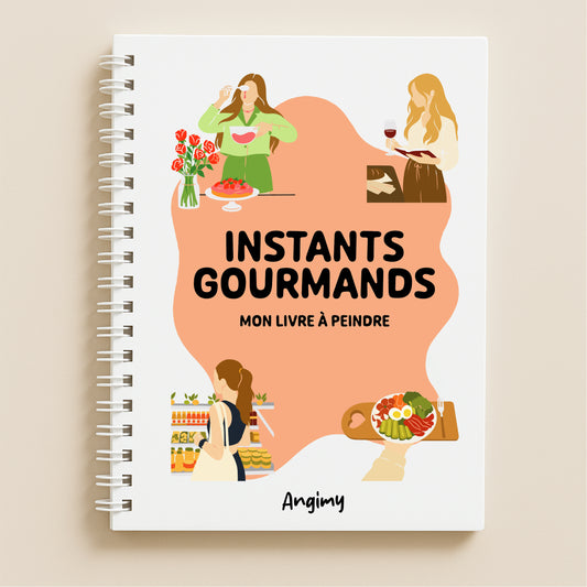 Mon livre à peindre - Instants gourmands